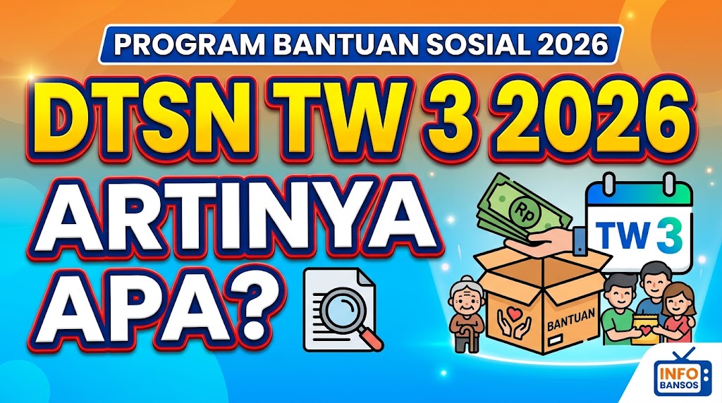 DTSN TW 3 2026 Artinya Apa dalam Program Bantuan Sosial 2026